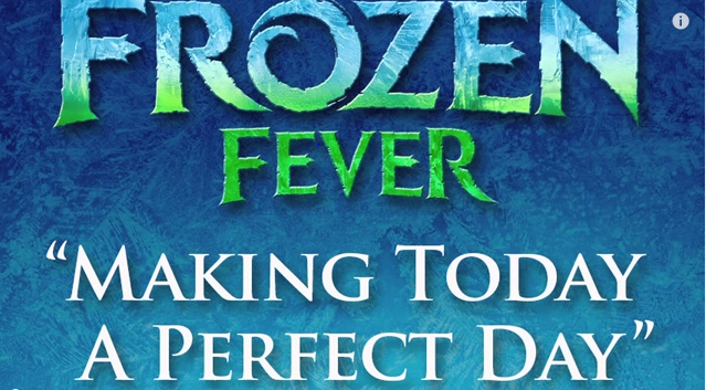 Frozen Fever, Making Today a Perfect Day: testo, traduzione e audio