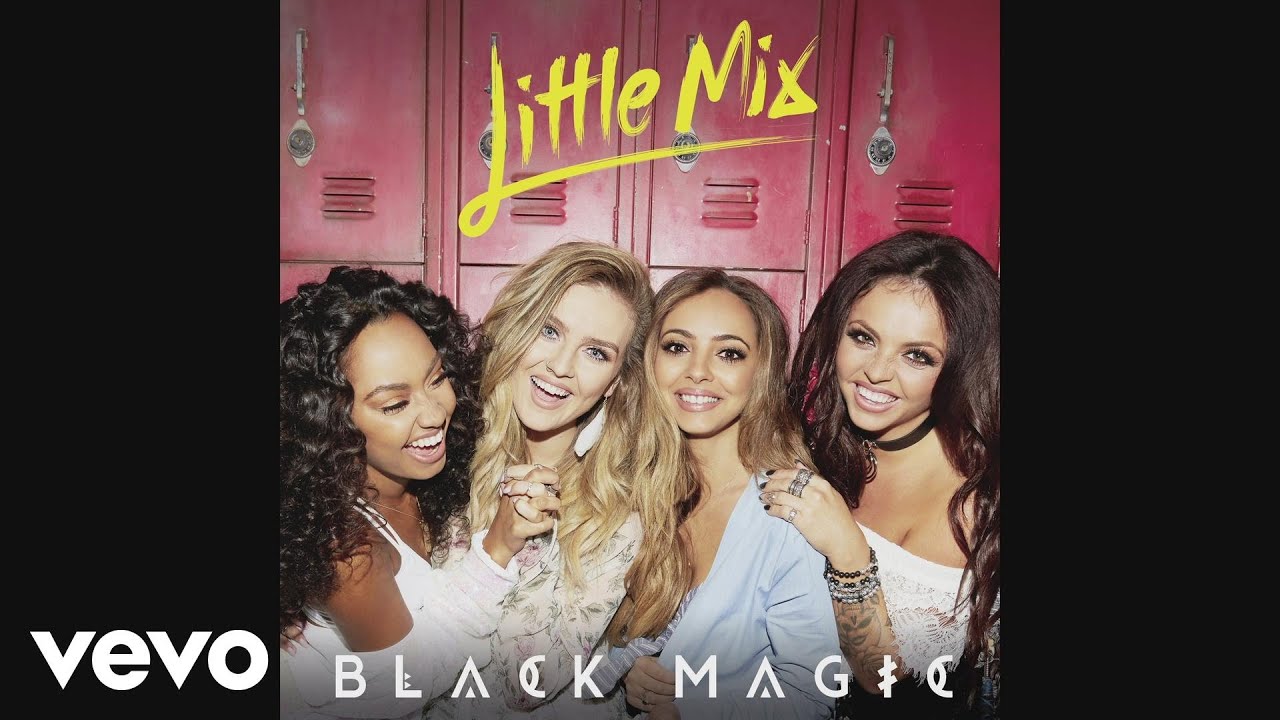 Little Mix – Black Magic (Audio)
