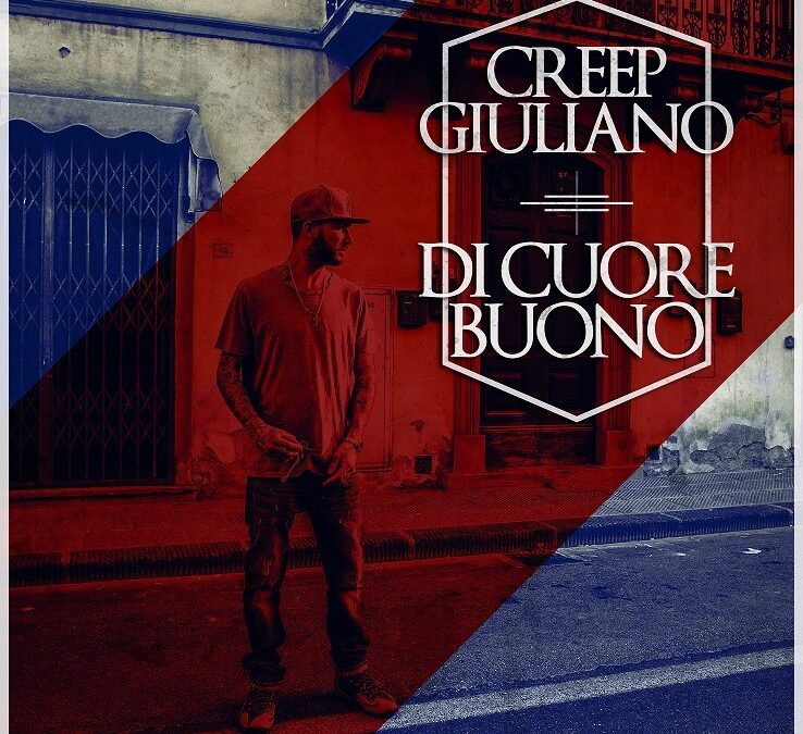 Creep Giuliano, Di Cuore Buono: il nuovo album in free download