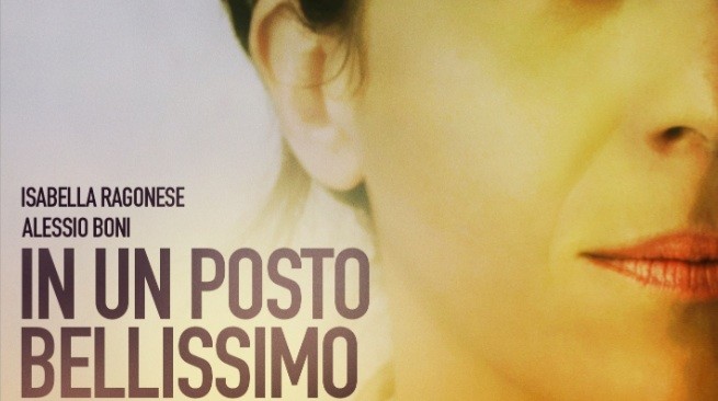 In un posto bellissimo: al cinema con Isabella Ragonese e  Alessio Boni