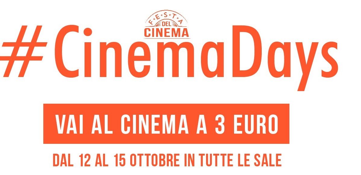 #CinemaDays, dal 12 al 15 ottobre film in sala a 3 euro – in tutti i cinema