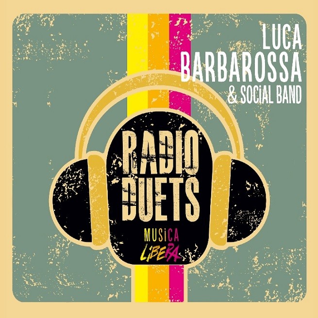 Luca Barbarossa, Radio DUEts Musica Libera per Libera di Don Ciotti: tracklist