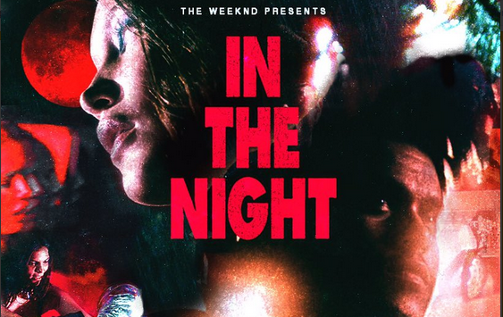 The Weeknd, In The Night: testo, traduzione e video ufficiale [anteprima]