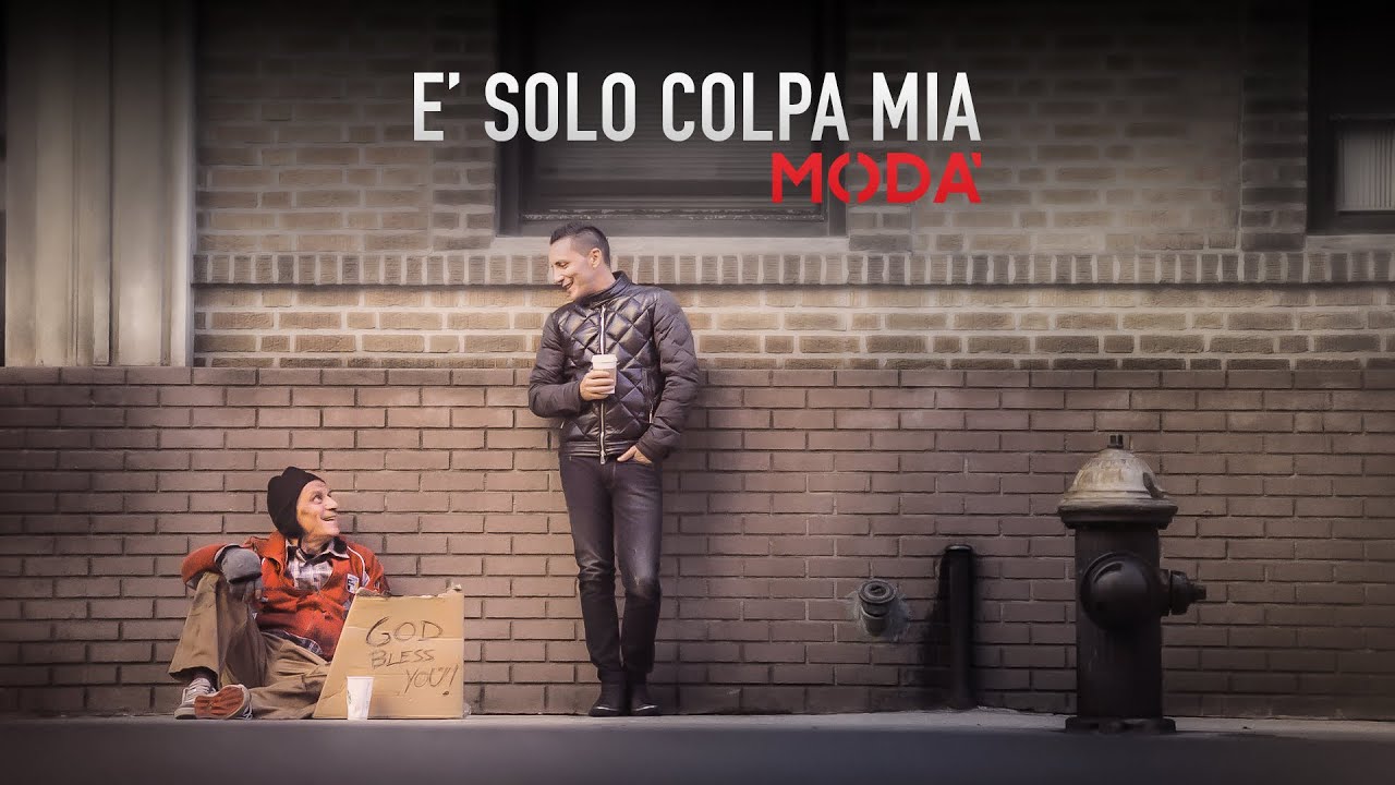 Modà – E’ solo colpa mia -Videoclip Ufficiale
