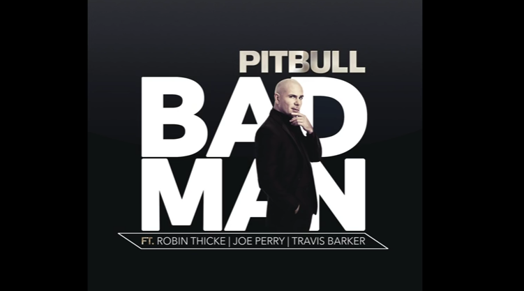 Pitbull feat. Robin Thicke, Joe Perry e Travis Barker, Bad Man: testo, traduzione e audio