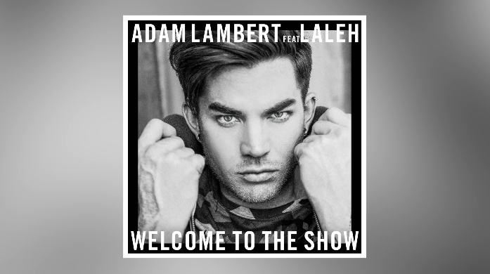 Adam Lambert, Welcome to the Show feat. Laleh: ascolta l’anteprima della nuova canzone