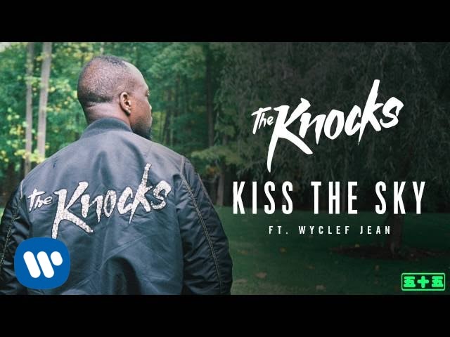 The Knocks – Kiss The Sky feat. Wyclef Jean [Official Audio]