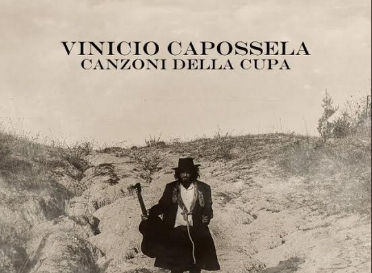 Vinicio Capossela, Canzoni della Cupa: il nuovo album esce il 6 maggio 2016
