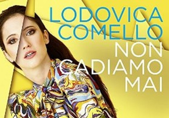 Lodovica Comello, Non cadiamo mai: testo e video ufficiale