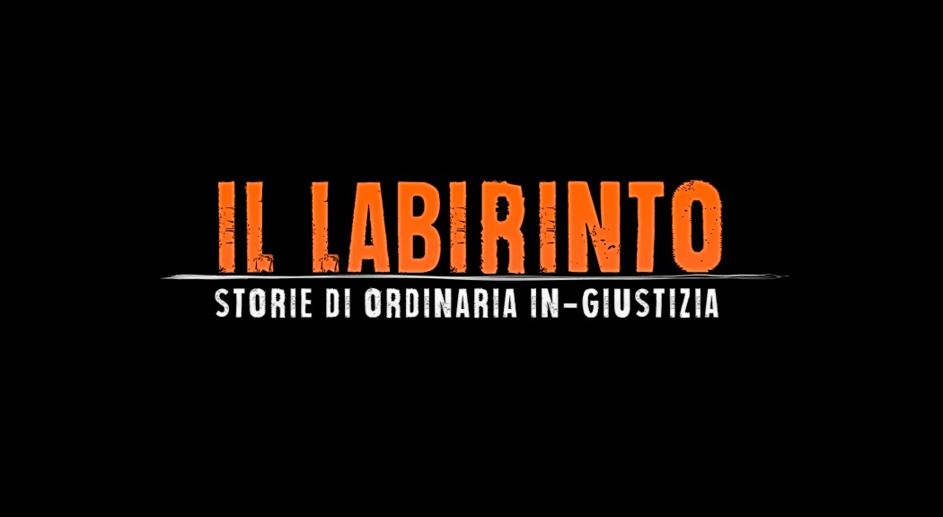 Il labirinto: da giovedì 26 maggio Carmelo Abbate racconta storie “di ordinaria in-giustizia”