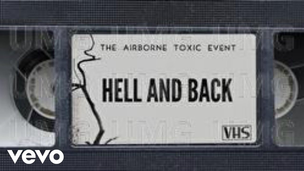 The Airborne Toxic Event – Hell and Back (Lyric Video)