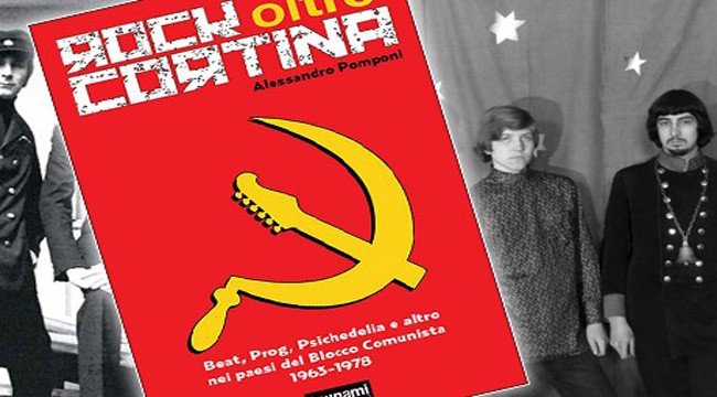 Rock Oltre Cortina di Alessandro Pomponi [recensione libro]