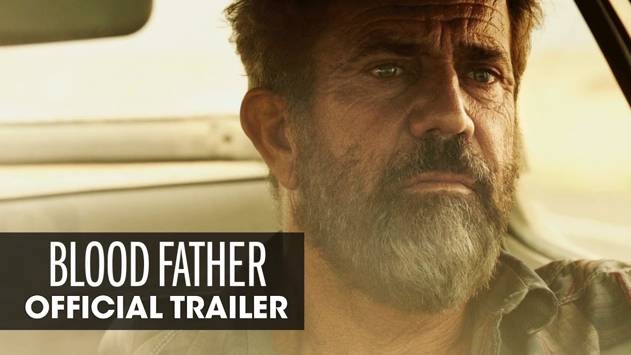 Blood Father (2016 Movie – Mel Gibson, Erin Moriarty) – Official Trailer