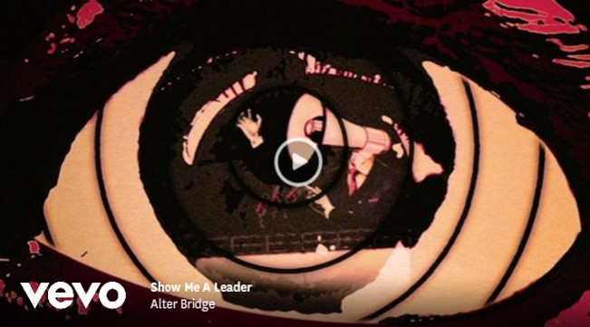Alter Bridge, Show Me A Leader: testo, traduzione e video