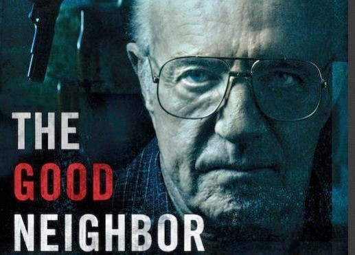 The Good Neighbor: trailer e locandina del thriller con James Caan