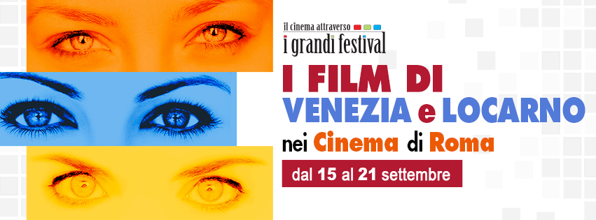 Venezia 73 e Locarno 69, i film a Roma e a Milano