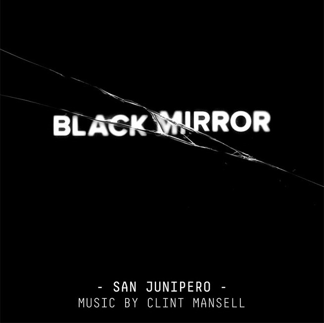 Black Mirror: è uscita la colonna sonora dell’episodio San Junipero