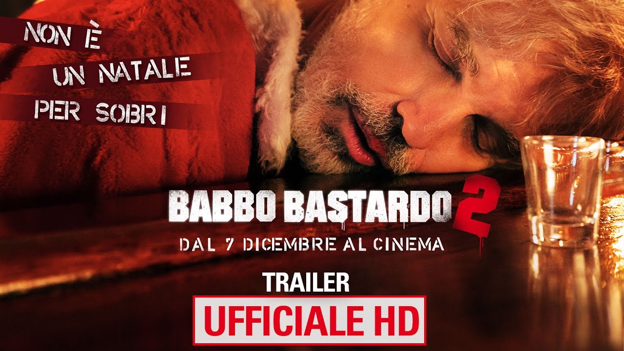 Babbo Bastardo 2 – Trailer Ufficiale Italiano | HD