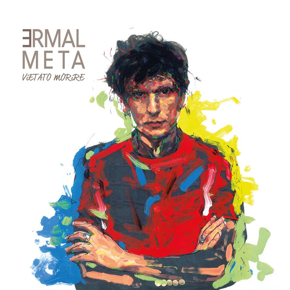 Ermal Meta, Vietato Morire: il doppio album uscirà il 10 febbraio 2017 (tracklist)