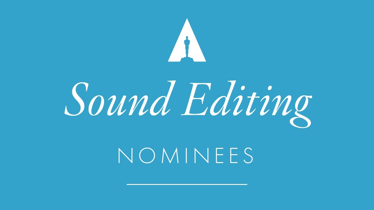 Oscars 2017: Sound Editing Nominees