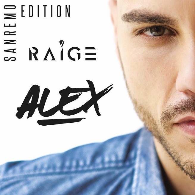 Raige, Alex Sanremo Edition: l’album uscirà il 10 febbraio 2017 (tracklist)