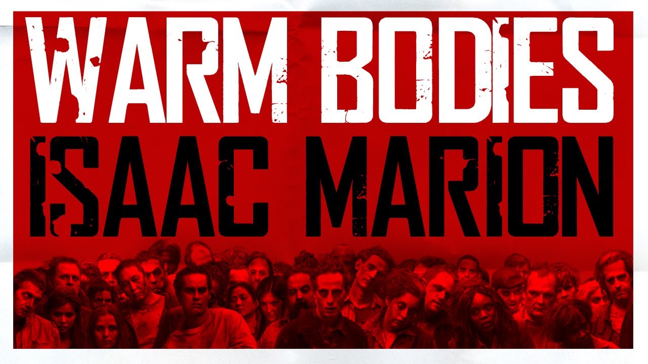 Warm Bodies – Isaac Marion