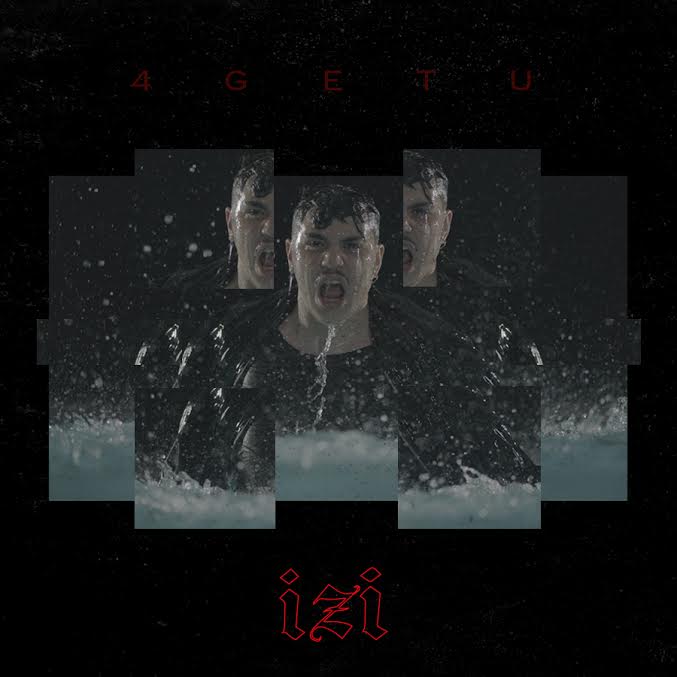 Izi, 4GETU: testo e video