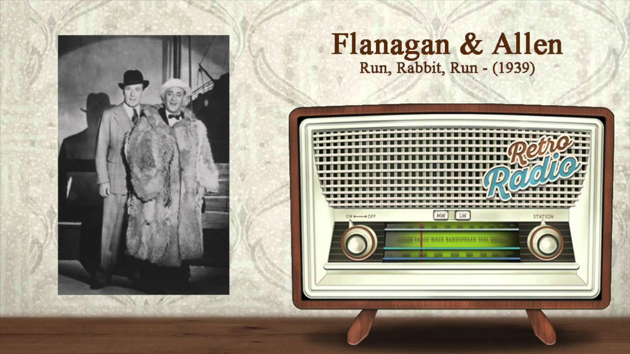 Run, Rabbit, Run sung by Flanagan and Allen with lyrics