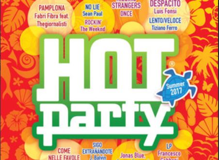 Hot party Summer 2017, la compilation con le canzoni dell’estate 2017