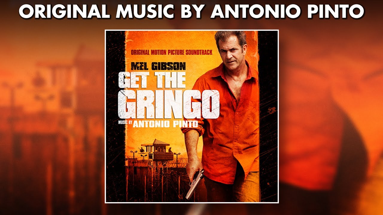 Get The Gringo – Official Soundtrack Preview – ANTONIO PINTO