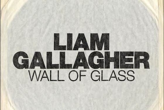 Liam Gallagher, Wall of Glass: testo, traduzione e video ufficiale