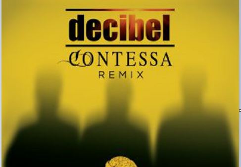 Decibel – Contessa (Remix): il singolo in radio dal venerdì 28 luglio 2017
