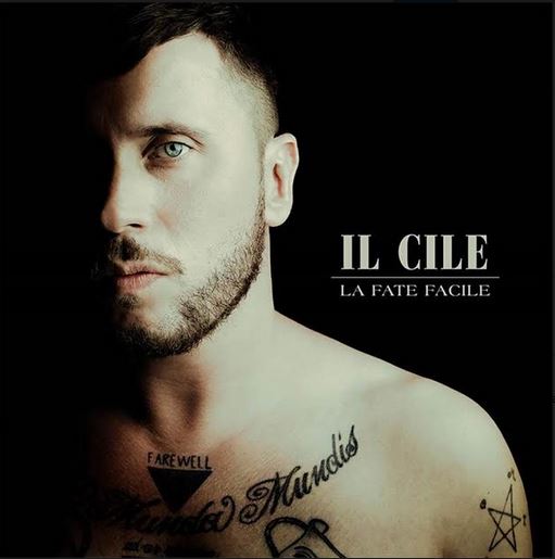 Il Cile, La fate facile: nuovo album dall’8 settembre 2017 [tracklist]