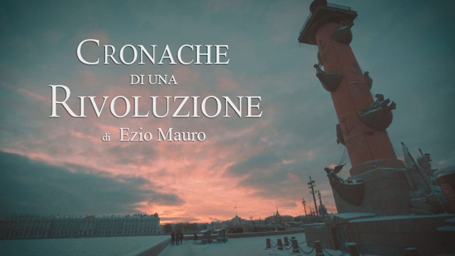 Cronache di una rivoluzione, su Rai Storia otto puntate per i 100 anni della Rivoluzione d’Ottobre