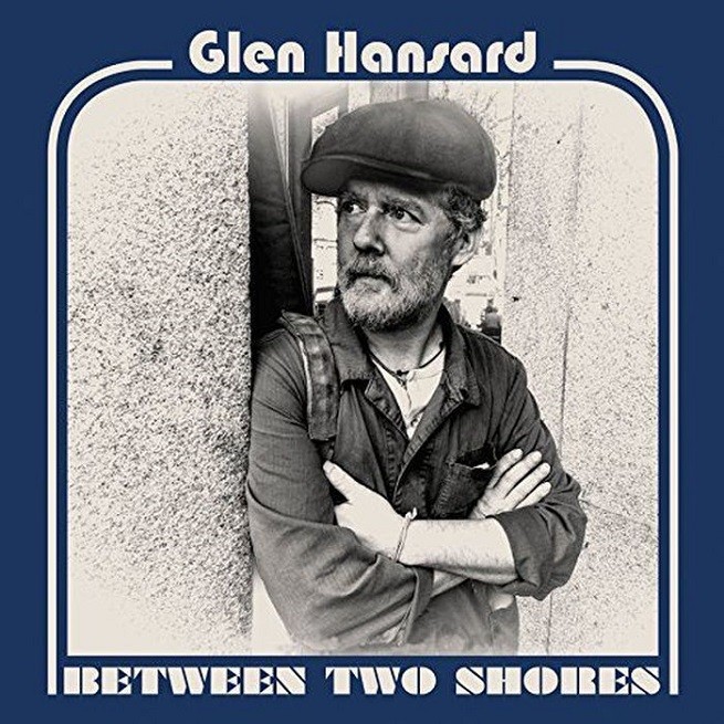 Glen Hansard: Between Two Shores è il nuovo album [tracklist]