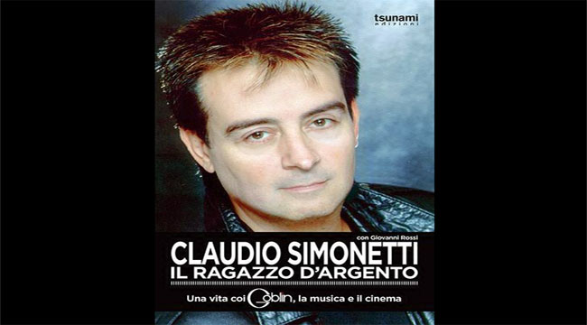 Claudio Simonetti, Il Ragazzo D’Argento: la recensione del libro autobiografico
