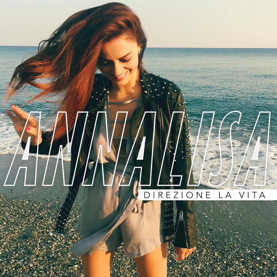 Annalisa, Direzione la vita è il nuovo singolo: testo e audio