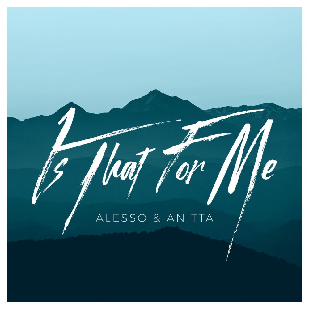 Alesso feat. Anitta, Is That for Me: testo, traduzione e video ufficiale
