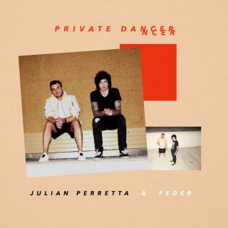 Julian Perretta & Feder – Private Dancer: testo, traduzione e audio