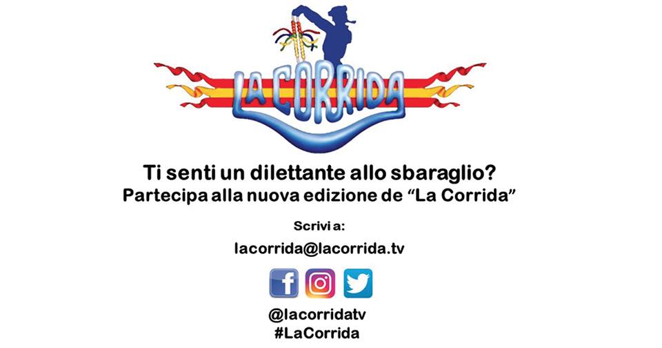 La Corrida torna nel 2018. Casting in corso per la nuova edizione