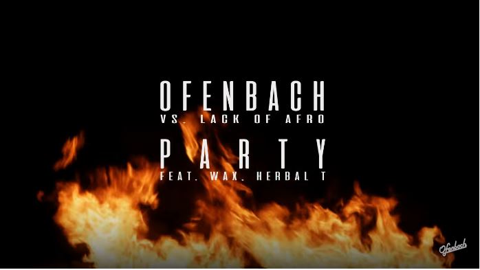 Ofenbach vs. Lack Of Afro – PARTY (feat. Wax & Herbal T): testo, traduzione e audio