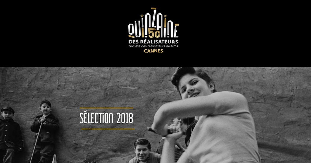 Cannes 2018: ecco i film in Quinzaine des Réalisateurs
