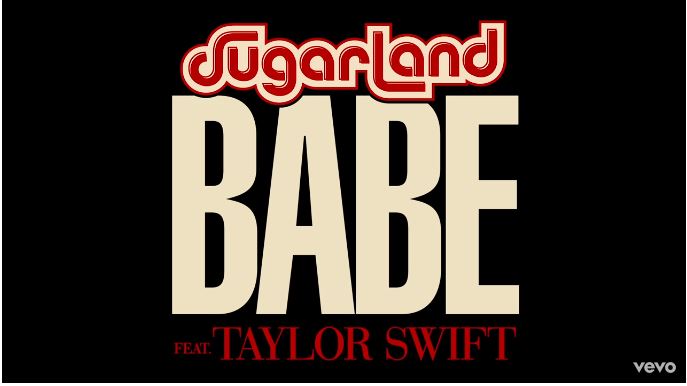 Sugarland feat. Taylor Swift, Babe: testo, traduzione e video
