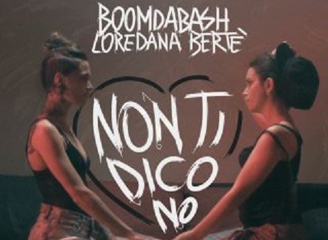 Boomdabash e Loredana Bertè, Non ti dico no: testo e video ufficiale