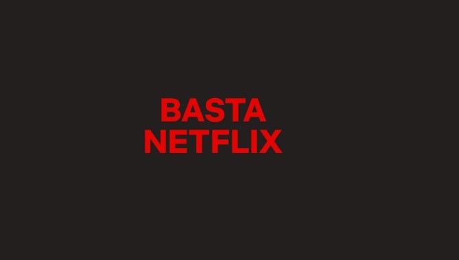 Basta Netflix, la nuova campagna pubblicitaria impazza tra social e manifesti