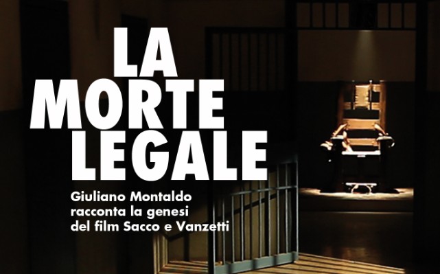 La Morte Legale: trailer e poster del documentario sul film “Sacco e Vanzetti” di Montaldo