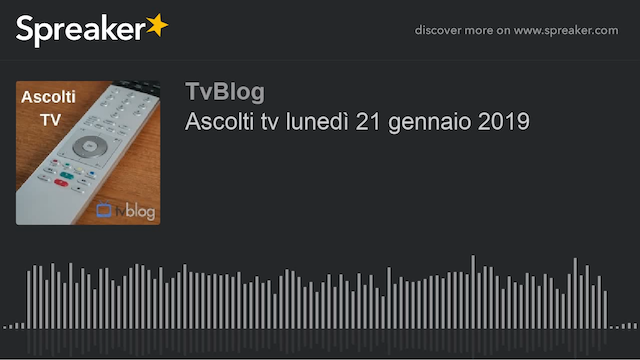 Ascolti tv lunedì 21 gennaio 2019