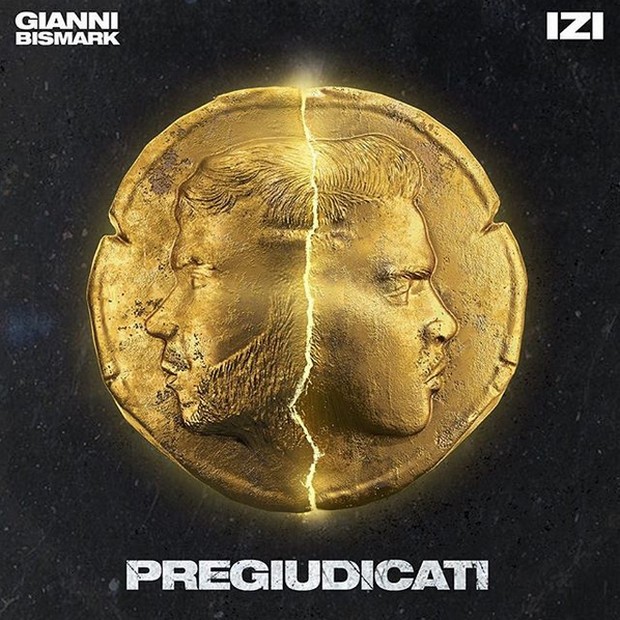 Gianni Bismark feat. Izi, Pregiudicati è il nuovo singolo (Testo e Audio)