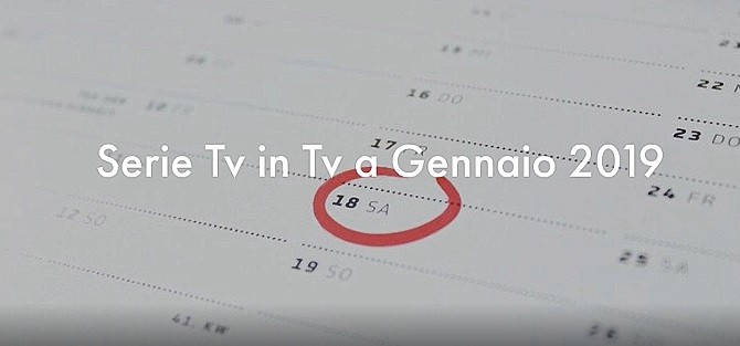 Le Serie Tv a gennaio 2019 in Italia
