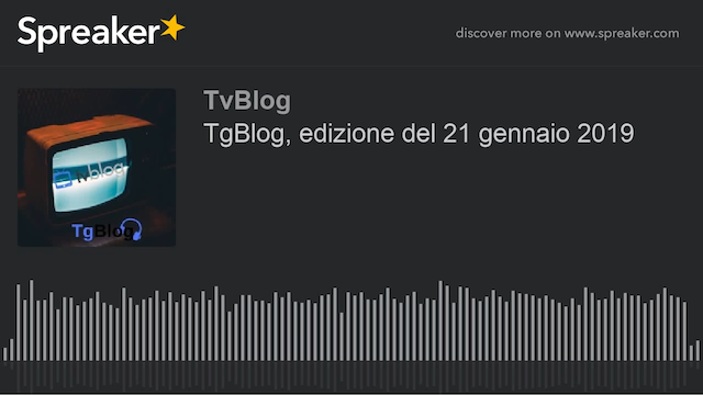 TgBlog, edizione del 21 gennaio 2019